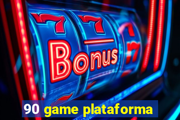 90 game plataforma